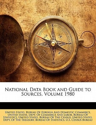 National Data Book and Guide to Sources, Volume 1980