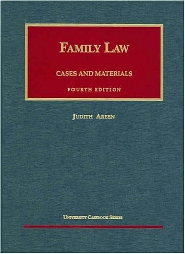 Cases And Materials On Family Law, Fourth Edition (University Casebook Series)