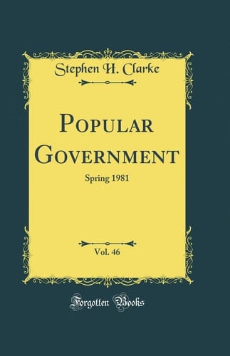 Popular Government, Vol. 46 Spring 1981 (Classic Reprint)