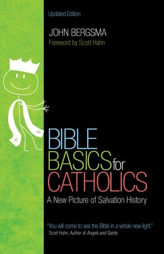 Bible Basics for Catholics A New Picture of Salvation History