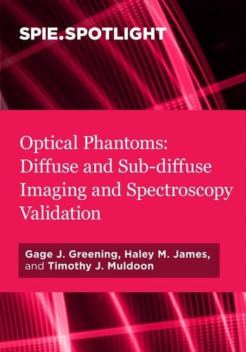 Optical Phantoms: Diffuse and Sub-diffuse Imaging and Spectroscopy Validation
