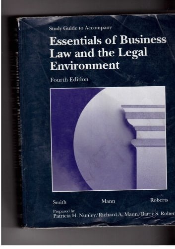 Study Guide to Accompany Essentials of Business Law and the Legal Environment, 4th Ed