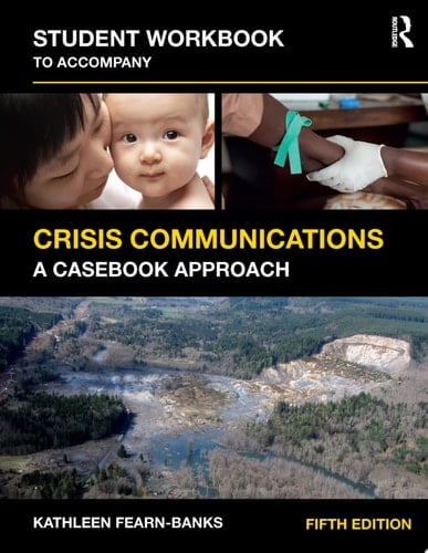 Student Workbook to Accompany Crisis Communications A Casebook Approach