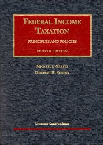 Federal Income Taxation: Principles and Policies (University Casebook)