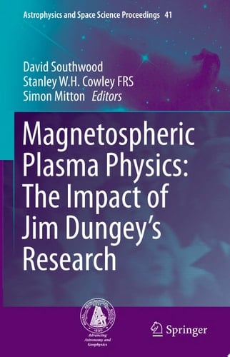 Magnetospheric Plasma Physics: The Impact of Jim Dungey’s Research