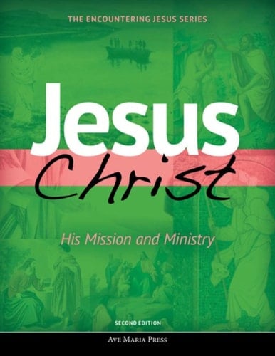Jesus Christ: His Mission and Ministry