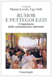 Rumor e pettegolezzi l'importanza della comunicazione informale