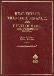 Cases and Materials on Real Estate Transfer, Finance, and Development (American Casebook Series)