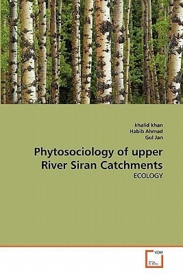 Phytosociology of upper River Siran Catchments: ECOLOGY