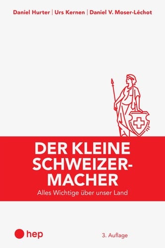 Der kleine Schweizermacher (E-Book, Neuauflage) Alles Wichtige über unser Land