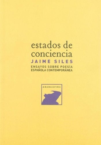 Estados de conciencia ensayos sobre poesía española contemporánea