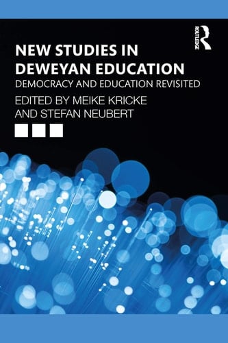 New Studies in Deweyan Education Democracy and Education Revisited