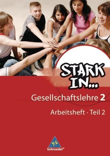 Stark in ... Gesellschaftslehre Zu den Kapiteln 9 - 14 / geschrieben von Bettina Bogenrieder ...