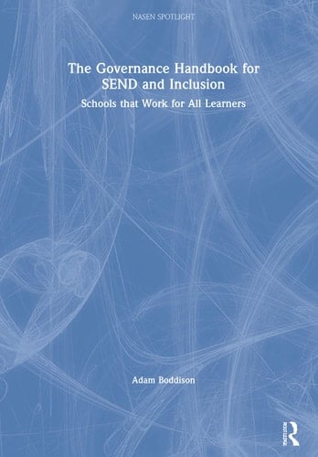 The Governance Handbook for SEND and Inclusion Schools That Work for All Learners