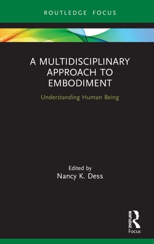A Multidisciplinary Approach to Embodiment Understanding Human Being
