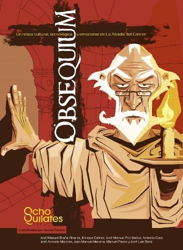 Obsequium: Un relato cultural, tecnológico y emocional de La Abadía del Crimen (Spanish Edition)