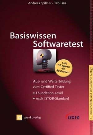 Basiswissen Softwaretest (isqi-reihe): Aus- Und Weiterbildung Zum Certified Tester - Foundation Level Nach Istqb-standard