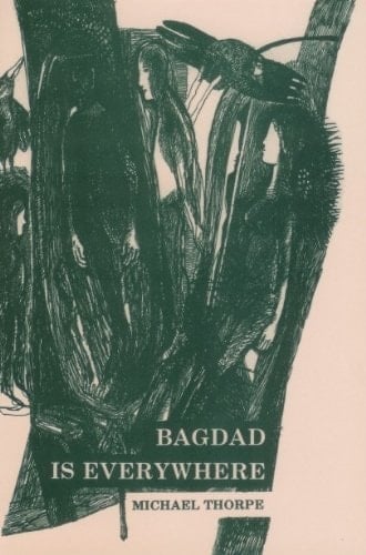 Bagdad is Everywhere Poems, 1984-1991