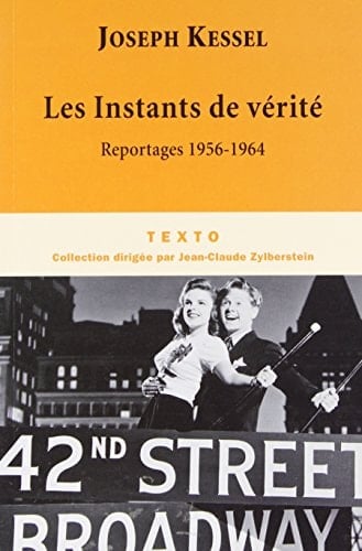 Les Instants de vérité Reportages 1956-1964