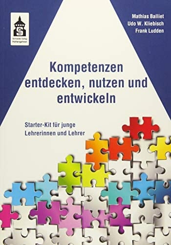 Kompetenzen entdecken, nutzen und entwickeln Starter-Kit für junge Lehrerinnen und Lehrer