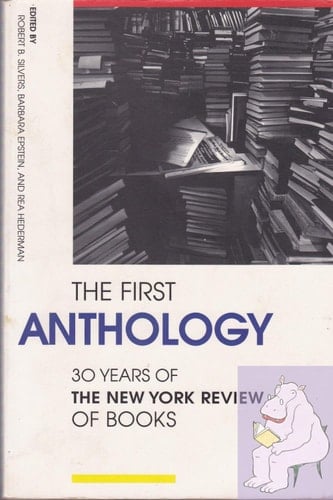The First Anthology Thirty Years of the New York Review of Books