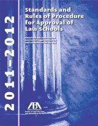 2011-2012 Standards and Rules of Procedure for Approval of Law Schools