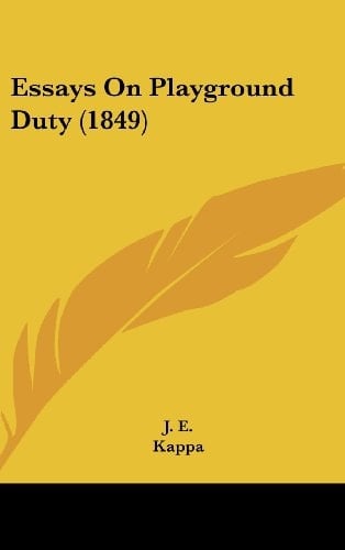 Essays on Playground Duty (1849)