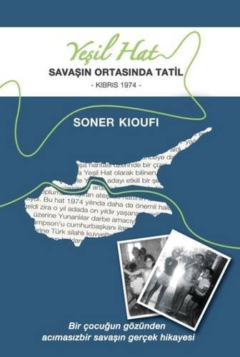 Yeşil hat savaşin ortasinda tatil : Kibris 1974