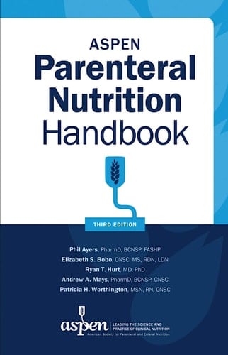ASPEN Parenteral Nutrition Handbook, Third Edition