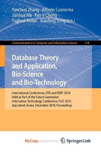 Database Theory and Application, Bio-Science and Bio-Technology International Conferences, DTA