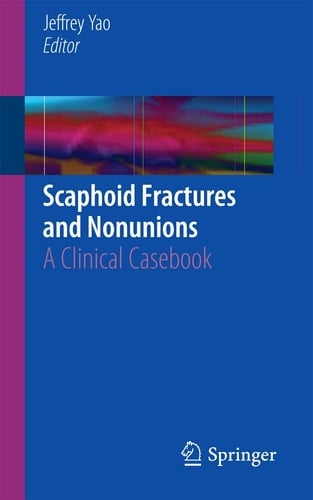Scaphoid Fractures and Nonunions A Clinical Casebook