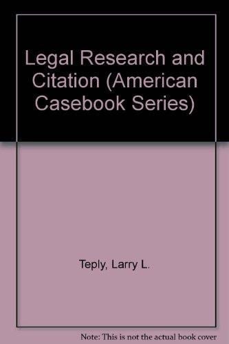 Legal Research and Citation (American Casebook Series)