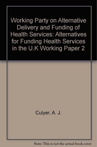 Alternatives for Funding Health Services in the UK