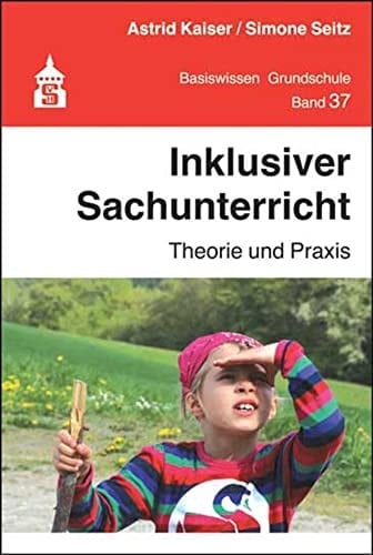 Inklusiver Sachunterricht Theorie und Praxis