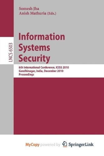 Information Systems Security 6th International Conference, ICISS 2010, Gandhinagar, India, December 17-19, 2010