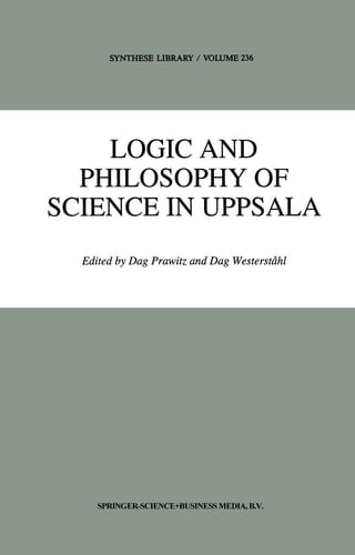Logic and Philosophy of Science in Uppsala (Synthese Library, 236)