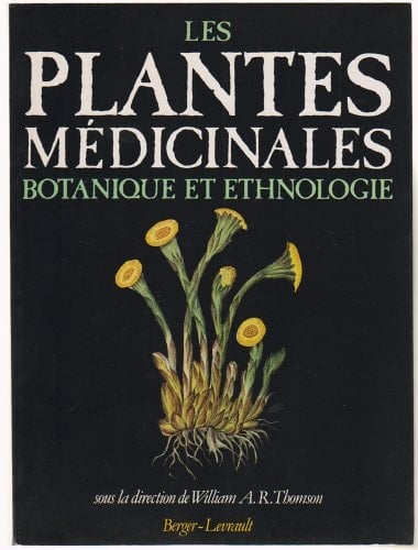 Les plantes médicinales botanique et ethnologie