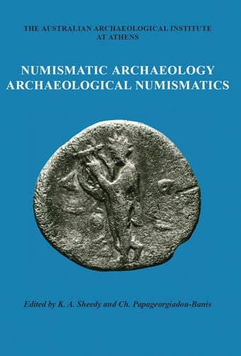 Numismatic Archaeology/Archaeological Numismatics (Oxbow Monographs)
