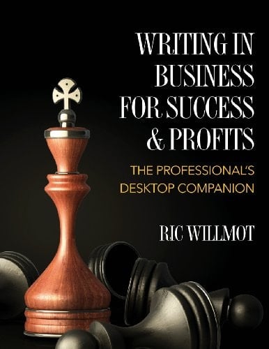 Writing in Business for Success & Profits The Professional's Desktop Companion