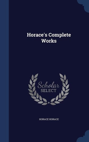 Horace's Complete Works