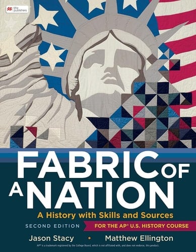 Fabric of a Nation A History with Skills and Sources, for the AP U.S. History Course