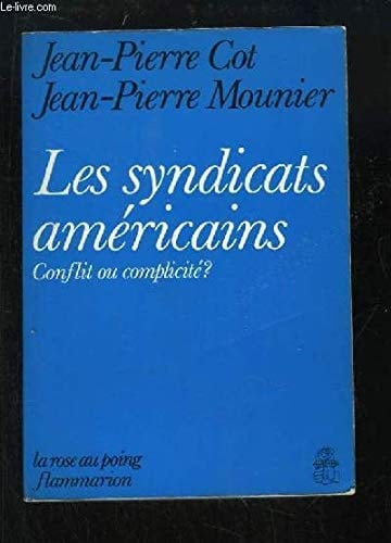 Les syndicats américains conflit ou complicité?