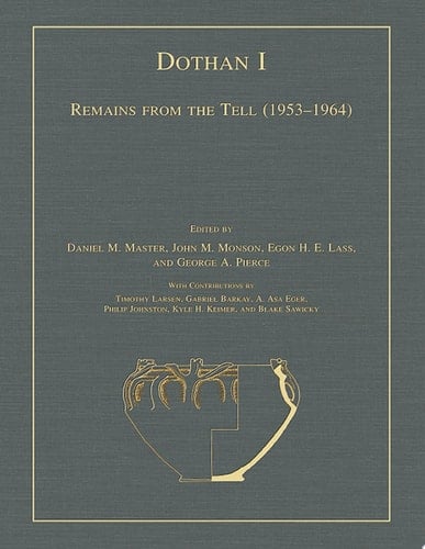 Dothan I Remains from the Tell (1953-1964)