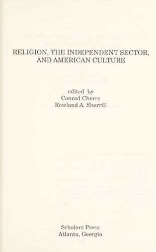 Religion, the Independent Sector, and American Culture (American Academy of Religion Studies in Religion, No. 63)
