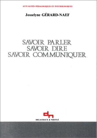 Savoir parler, savoir dire, savoir communiquer