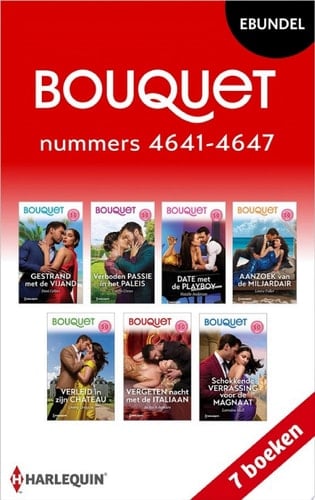 Bouquet e-bundel nummers 4641 - 4647 Gestrand met de vijand / Verboden passie in het paleis / Date met de playboy / Aanzoek van de miljardair / Verleid in zijn chateau / Vergeten nacht met de Italiaan / Schokkende verrassing voor de magnaat 7-in-1
