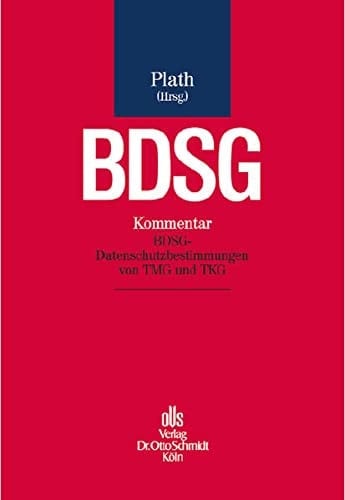 BDSG Kommentar zum BDSG sowie den Datenschutzbestimmungen von TMG und TKG