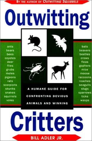 Outwitting Critters A Surefire Manual for Confronting Devious Animals and Winning