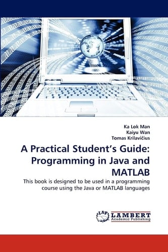 A Practical Student's Guide Programming in Java and MATLAB