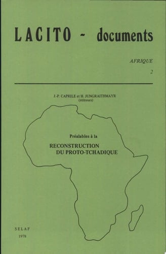 Préalables à la reconstruction du prototchadique Groupe de travail sur les langues tchadiques, Ivry, 22-24 septembre 1977